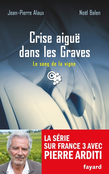 Crise aiguë dans les Graves, Le sang de la vigne, tome 22 (9782213671925-front-cover)