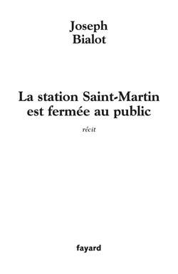 La station Saint-Martin est fermée au public (9782213621104-front-cover)