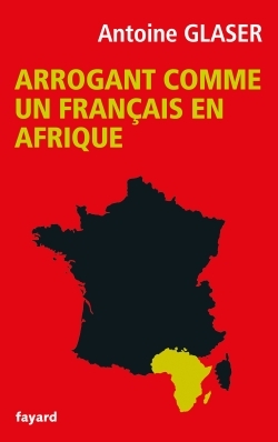 Arrogant comme un français en Afrique (9782213686417-front-cover)