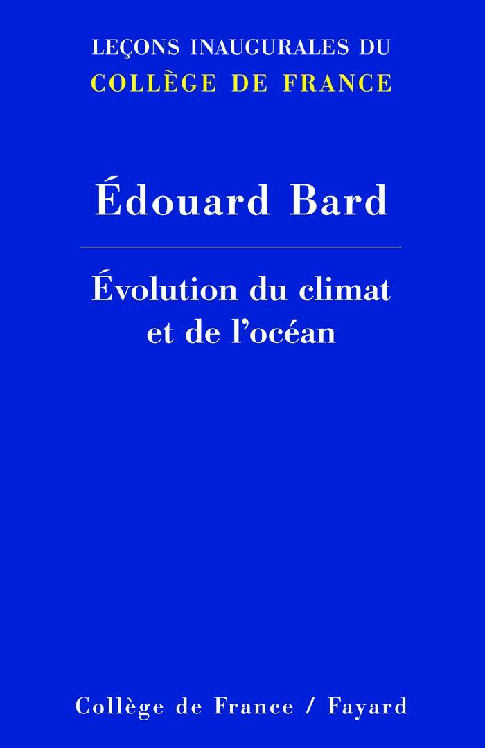 Evolution du climat et de l'océan, Leçons inaugurales du Collège de France (9782213617183-front-cover)