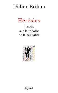 Hérésies, Essais sur la théorie de la sexualité (9782213614236-front-cover)