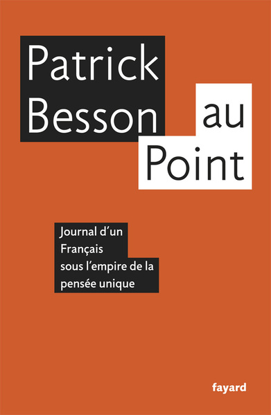 Au point, Journal d'un Français sous l'empire de la pensée unique (9782213629728-front-cover)