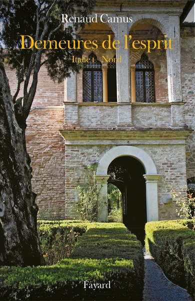 Demeures de l'esprit IX, Italie du Nord I (9782213663135-front-cover)