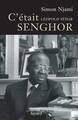 C'était Léopold Sédar Senghor (9782213629766-front-cover)