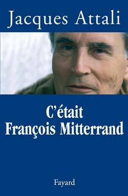 C'était François Mitterrand (9782213627403-front-cover)