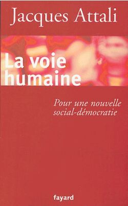 La Voie humaine, Pour une nouvelle social-démocratie (9782213619347-front-cover)
