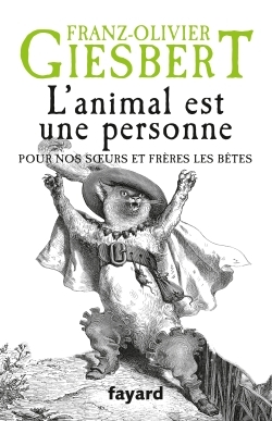 L'animal est une personne, Pour nos soeurs et frères les bêtes (9782213685625-front-cover)
