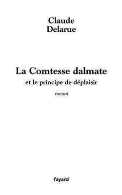 La Comtesse dalmate, et le principe de déplaisir (9782213623559-front-cover)