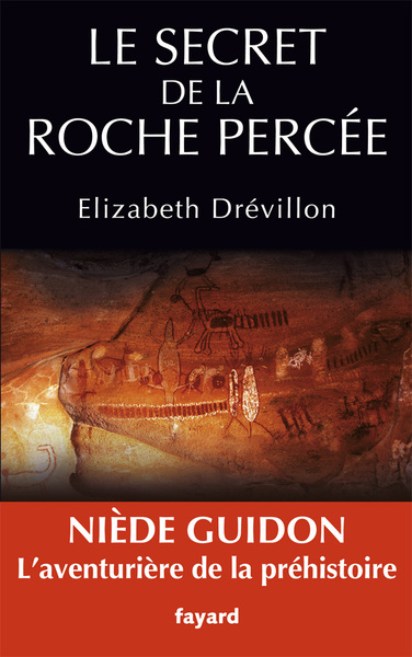 Le secret de la roche percée, Niède Guidon. Le destin d'une aventurière (9782213642604-front-cover)