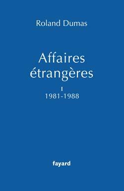 Affaires étrangères, Tome 1 1981-1988 (9782213630175-front-cover)