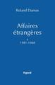 Affaires étrangères, Tome 1 1981-1988 (9782213630175-front-cover)