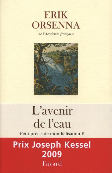 L'Avenir de l'eau. Petit précis de mondialisation n°2, Petit précis de mondialisation n°2 (9782213634654-front-cover)