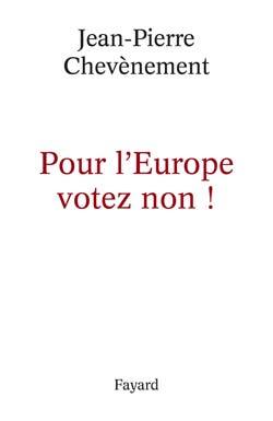 Pour l'Europe votez non ! (9782213624761-front-cover)