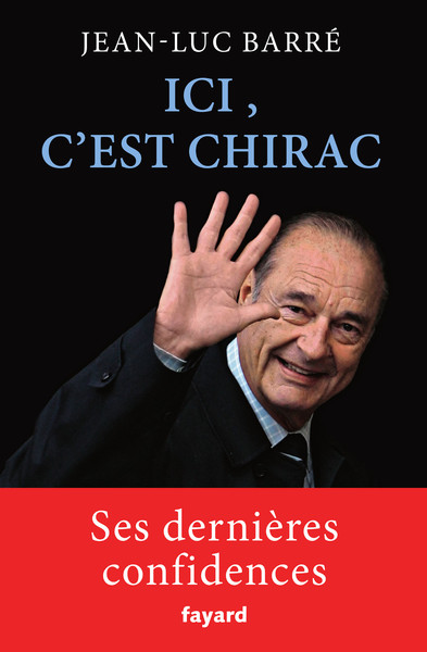 Ici, c'est Chirac (9782213681283-front-cover)
