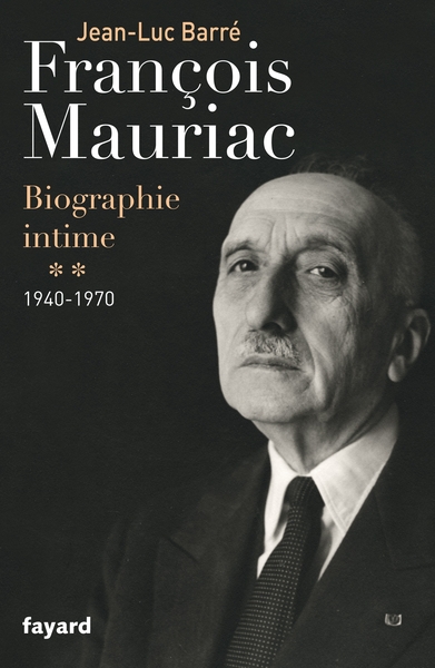François Mauriac, biographie intime, 1940-1970 (9782213655772-front-cover)