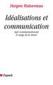 Idéalisations et communication, Agir communicationnel et usage de la raison (9782213617848-front-cover)