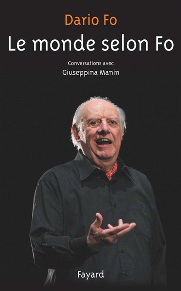 Le Monde selon Fo, Conversations avec Giuseppina Manin (9782213634401-front-cover)