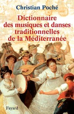 Dictionnaire des musiques et danses traditionnelles de la Méditerranée (9782213620961-front-cover)
