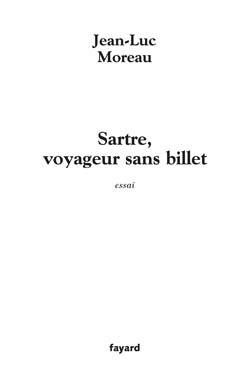 Sartre, voyageur sans billet (9782213626529-front-cover)