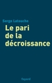 Le pari de la décroissance (9782213629148-front-cover)