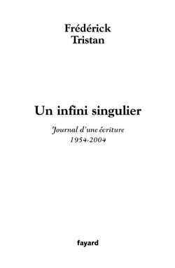 Un infini singulier, Journal d'une écriture (1954-2004) (9782213622545-front-cover)