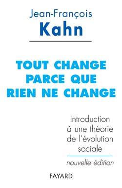 Tout change parce que rien ne change, Introduction à une théorie de l'évolution sociale (9782213626550-front-cover)