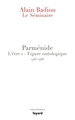 Le Séminaire - Parménide, L'être 1 - Figure ontologique (1985) (9782213678764-front-cover)
