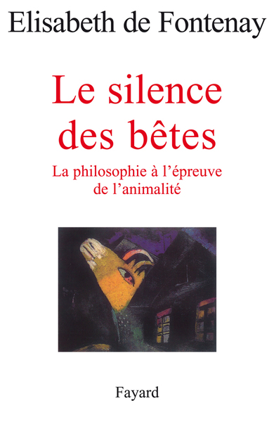 Le silence des bêtes, La philosophie à l'épreuve de l'animalité (9782213600451-front-cover)
