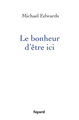 Le bonheur d'être ici (9782213661834-front-cover)