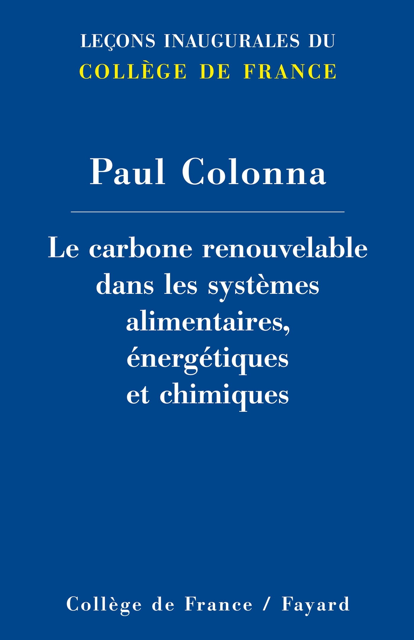 Le carbone renouvelable dans les systèmes alimentaires, énergétiques et chimiques (9782213669038-front-cover)