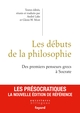 Les débuts de la philosophie (9782213637532-front-cover)