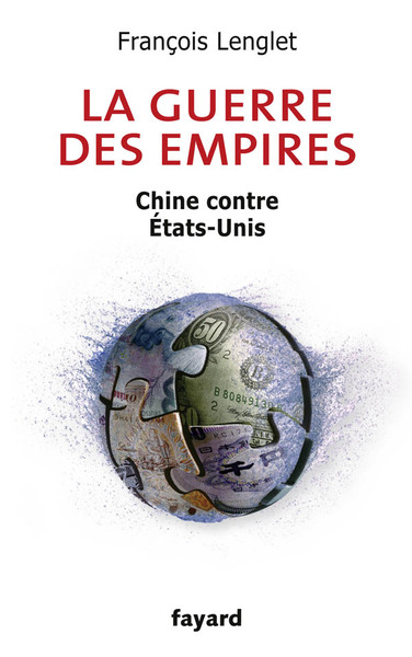 La guerre des empires, Chine contre États-Unis (9782213655574-front-cover)