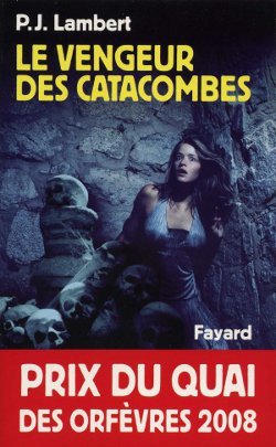 Le Vengeur des catacombes, Prix du quai des orfèvres 2008 (9782213615783-front-cover)