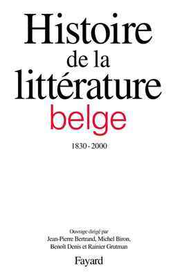 Histoire de la littérature belge (1830-2000) (9782213617091-front-cover)