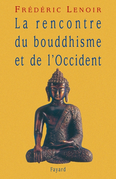 La rencontre du bouddhisme et de l'Occident (9782213601038-front-cover)