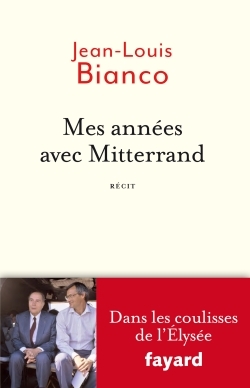 Mes années avec Mitterrand, Dans les coulisses de l'Elysée (9782213685748-front-cover)