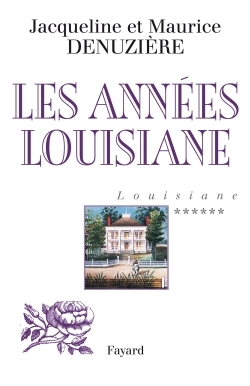 Louisiane, tome 6, Les Années Louisiane (9782213636467-front-cover)