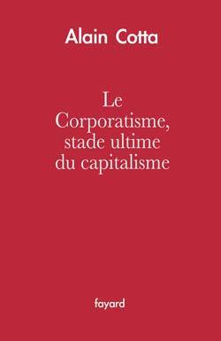 Le Corporatisme, stade ultime du capitalisme (9782213637624-front-cover)