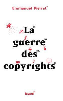 La guerre des copyrights (9782213627984-front-cover)