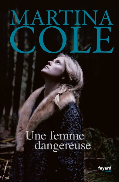 Une femme dangereuse, traduit de l'anglais par Stéphane Carn (9782213636757-front-cover)