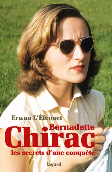 Bernadette Chirac, les secrets d'une conquête (9782213686295-front-cover)