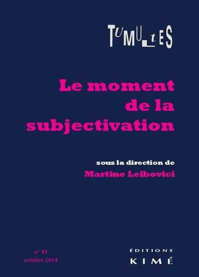 Tumultes N°43.Le Moment de la Subjectivation (9782841746859-front-cover)