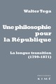 Une philosophie pour la République, La longue transition  (1799-1871) (9782841749232-front-cover)