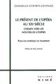 Le Present de l'Opera au Xxe Siècle (9782841741670-front-cover)