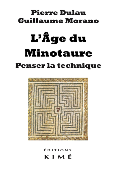 L'Âge du Minotaure, Penser la technique (9782841749713-front-cover)