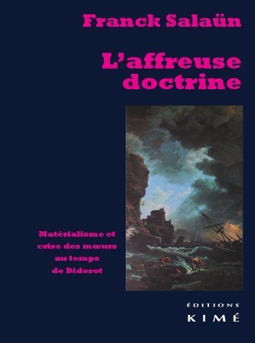 L' Affreuse Doctrine, Materialisme et Crise des Meurs Au... (9782841746576-front-cover)