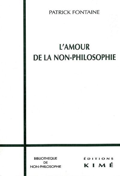 L' Amour de la Non-Philosophie (9782841742356-front-cover)