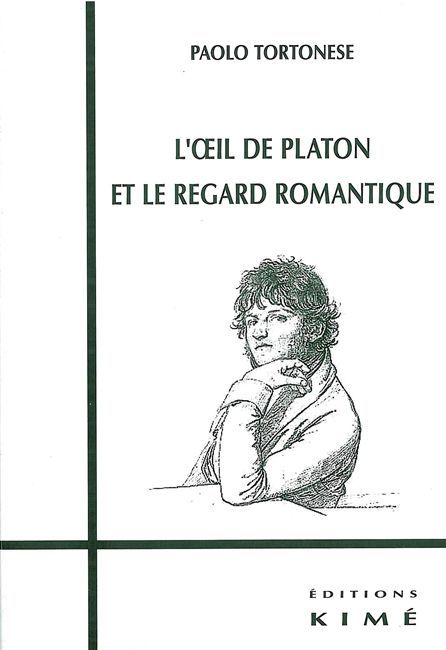 L' Oeil de Platon et le Regard Romantique (9782841743971-front-cover)