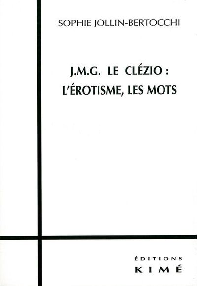 Jmg le Clezio l'Erotisme les Mots (9782841742257-front-cover)
