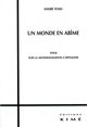 Un Monde en Abime, Essai sur la Mondialisation Capitaliste (9782841744695-front-cover)